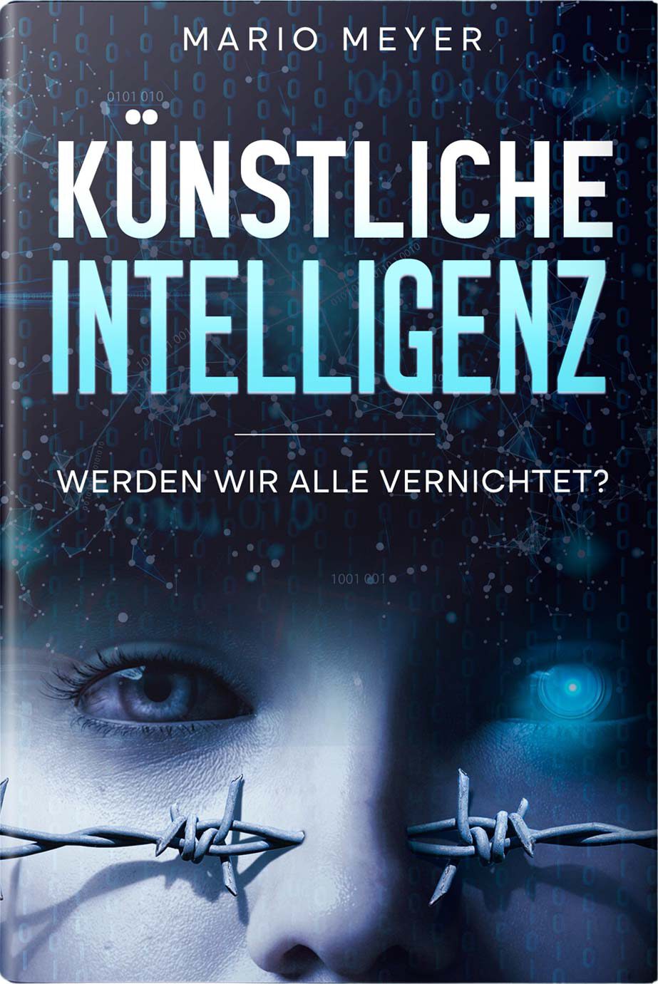Ist Künstliche Intelligenz gefährlich? Das Buch von Mario Meyer.